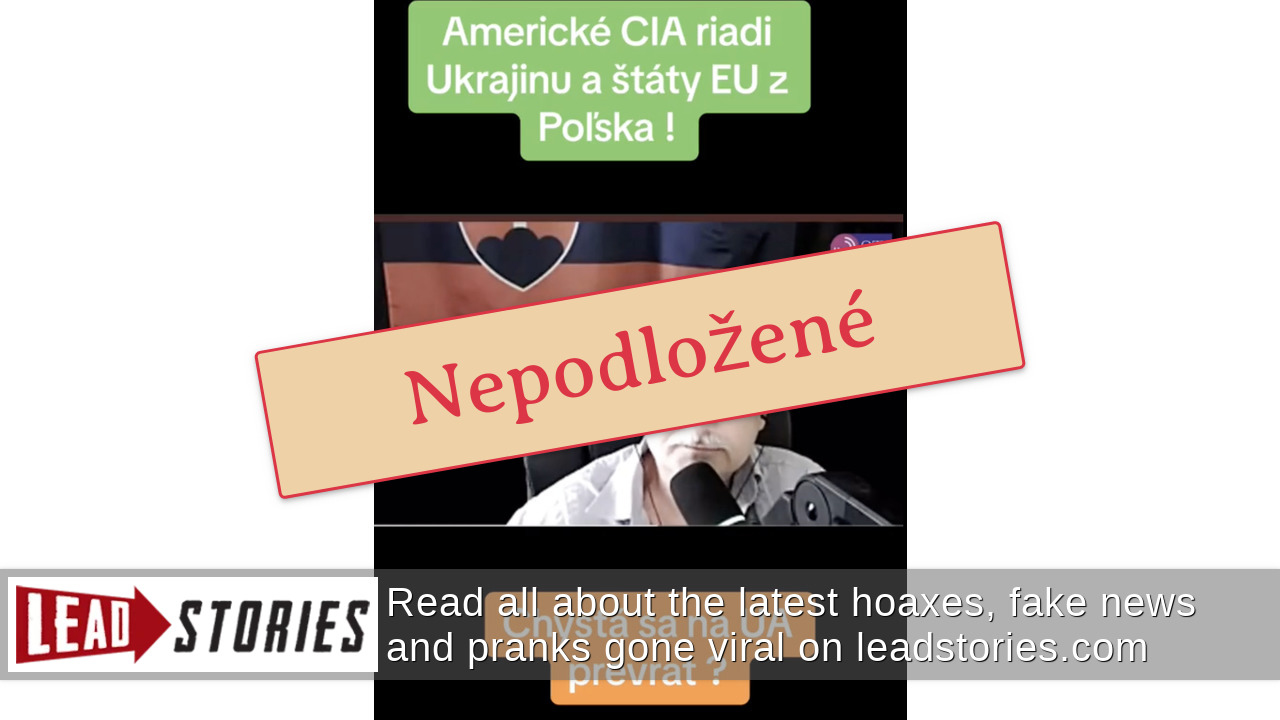Fact Check: CIA NERIADI Európsku úniu a Ukrajinu z Poľska | Lead Stories